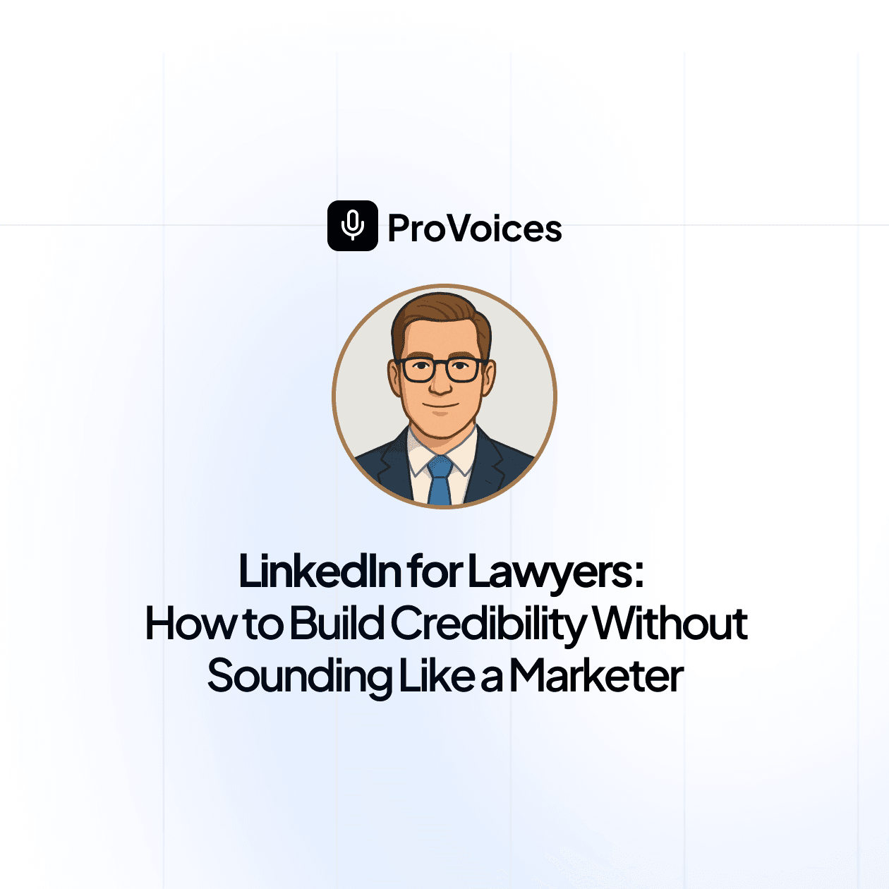 LinkedIn for Lawyers: How to Build Credibility Without Sounding Like a Marketer